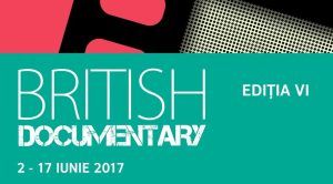 British Documentary, ediția a VI-a, la Arta, în perioada 2-17 iunie