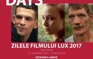 Zilele Filmului LUX 2017 la Târgu-Mureș
