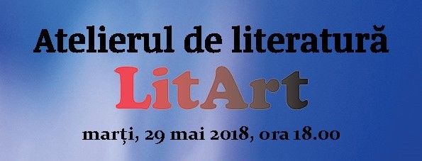 Atelierul LitArt anunță ediția de mai!