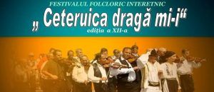Festivalul Folcloric Interetnic „Ceteruica dragă mi-i“, la a XII-a ediție