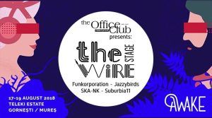 Wire Stage la AWAKE powered by Office – Clubul presei