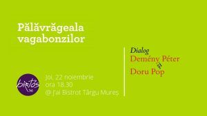 „Pălăvrăgeala vagabonzilor“: scriitorii Doru Pop și Demény Peter, în dialog