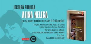 Alina Nelega își lansează romanul „ca şi cum nimic nu s-ar fi întâmplat”, la Târgu Mureș