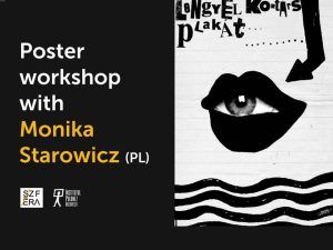 Workshop de creat afișe cu Monika Starowicz
