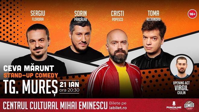 Ceva Mărunt, stand-up comedy la Târgu-Mureș