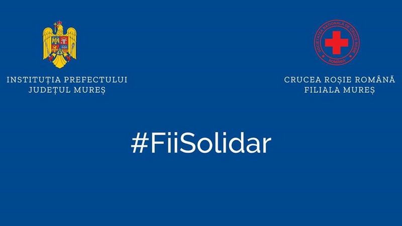 VĂ RUGĂM SĂ DISTRIBUIȚI! ”#FiiSolidar”, campanie lansată de Prefectura Mureș și Crucea Roșie Mureș!