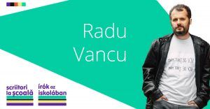Radu Vancu, ultimul invitat din ,,Scriitori la școală”!