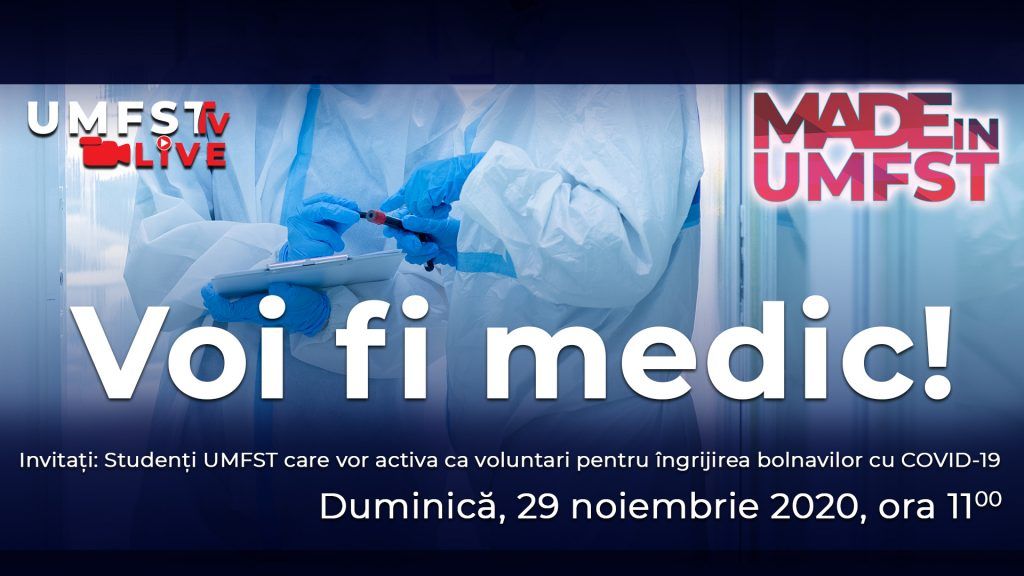 Made in UMFST: Voi fi medic!