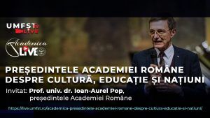 UMFSTv Live: Președintele Academiei Române, despre cultură, educație și națiuni