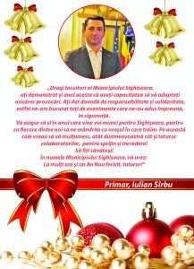 În numele Municipiului Sighișoara, vă urez: La mulți ani și un An Nou fericit, tuturor!”