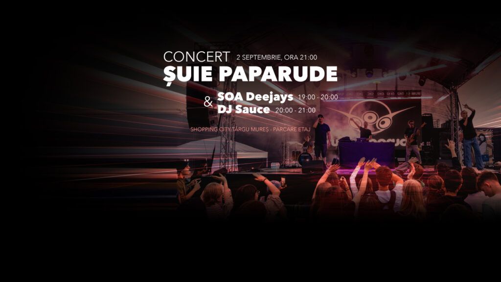 Concert Șuie Paparude, la Târgu Mureș