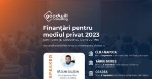 Oportunitate pentru antreprenori – Goodwill Consulting aduce conferințele „Finanțări pentru mediul privat în 2023” în Cluj-Napoca, Târgu Mureș, Oradea