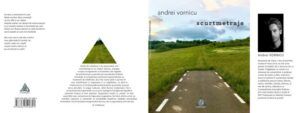 Andrei Vornicu lansează cartea de poezie „scurtmetraje“