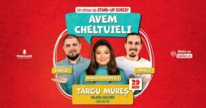 Stand-up comedy cu Maria, Mincu și Banciu la Târgu Mureș