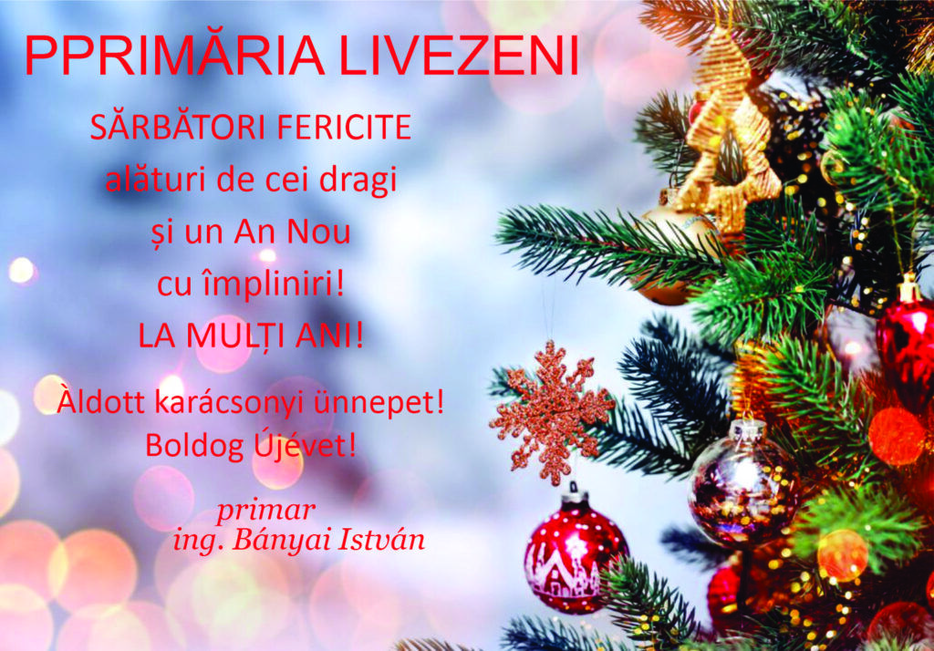 Primăria Livezeni – ”Sărbători Fericite alături de cei dragi și un An Nou cu împliniri!”