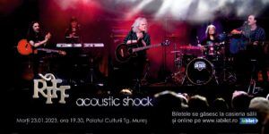 Concert RIFF – Acoustic Shock la Târgu Mureș