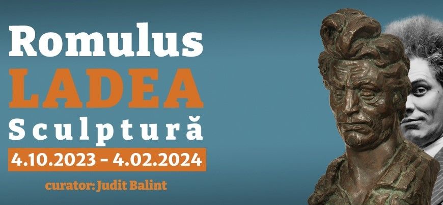 Expoziția de sculptură „Romulus Ladea” în desfășurare
