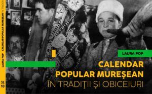 Premieră în județul Mureș: Calendar popular de tradiții, lansat de Secția de Etnografie și Artă Populară a Muzeului Județean