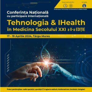 Conferința națională „Tehnologia & iHealth în medicina secolului XXI”, la a doua ediție