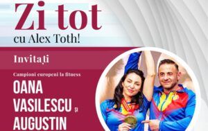 PROMO. ”Zi tot, cu Alex Toth!”. Invitați, Oana Vasilescu și Augustin Moldovan