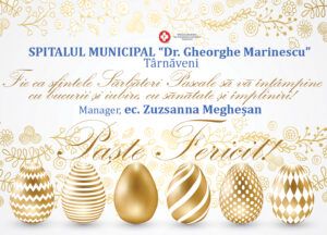 Spitalul Municipal ” Dr.Gheorghe Marinescu” Târnăveni, vă urează Paște Fericit!